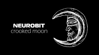 NEUROBIT - crooked moon (minimal techno)