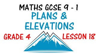 PLANS \u0026 ELEVATIONS | Lesson 18 | Maths GCSE 9 - 1 Revision | Grade 4 | Higher \u0026 Foundation |