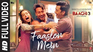 Full Video: Faaslon Mein | Baaghi 3 | Tiger Shroff, Shraddha Kapoor | Sachet-Parampara