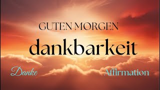 MORGEN Dankbarkeit - Die Tür zu einem neuen Leben öffnet sich!