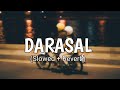 Atif Aslam | Darasal [Slowed + Reverb]