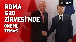 Cumhurbaşkanı Erdoğan ile Fransa Cumhurbaşkanı Emmanuel Macron bir araya geldi