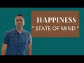 Happiness is a state of Mind | Learn To Be Happy #happiness