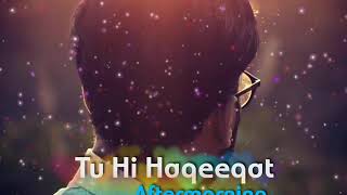 Tu Hi Haqeeqat (Chillout Mix) | Aftermorning !Zubi