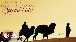 In the Footsteps of Marco Polo FULL SPECIAL | PBS America