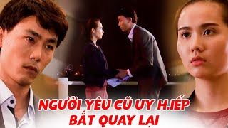 Cô ô-sin bị người yêu cũ UY H.IẾP ép quay lại đành phải THOẢ HIỆP | Điều bí mật #19 | Phim VTV hay