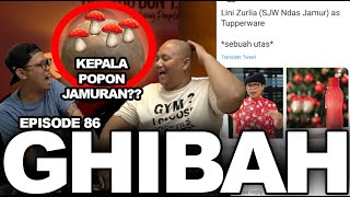 GHIBAH Eps. 86 - AZAB NGATAIN SJW