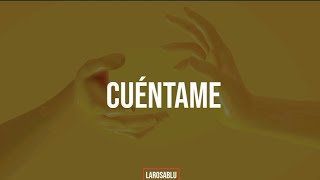 Cuéntame-Lucero (Letra)