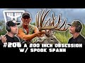 A 200 Inch Obsession w/ Spook Spann | HUNTR Podcast #206