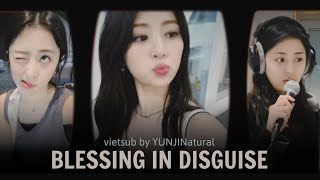 [VIETSUB] BLESSING IN DISGUISE - HUH YUNJIN