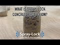 What Is Spray-Lock Concrete Protection?