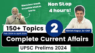 Complete Current Affairs for UPSC Prelims 2024 in one shot| Part 2 | 4 hours Marathon session |
