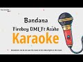 Fireboy Ft Asake - Bandana (Karaoke Version)