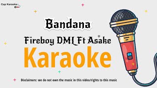 Fireboy Ft Asake - Bandana (Karaoke Version)