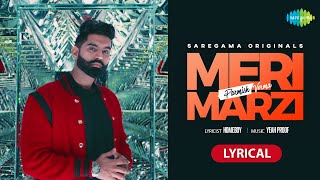 Parmish Verma | Meri Marzi | Yeah Proof | Homeboy | Lyrical Video | Latest Punjabi Song 2021