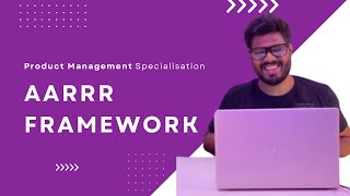 AARRR Framework | Pirate Metrics | Product Management Course