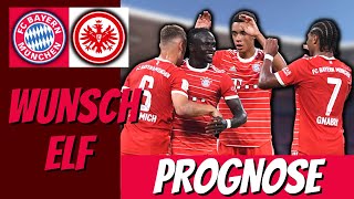 TOP SPIEL FC Bayern vs Frankfurt Wunsch Elf + Prognose #fcbayern
