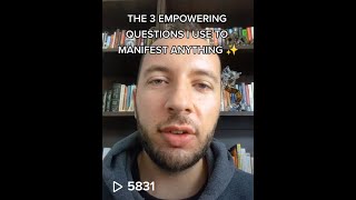 THE 3 EMPOWERING QUESTIONS I USE TO MANIFEST ANYTHING (Question 2)