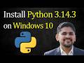 How to install Python 3.14.3 on Windows 10
