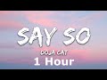 doja cat say so 1 hour