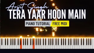 Tera Yaar Hoon Main Piano Tutorial Instrumental Cover | Ringtone Karaoke | Arijit Singh