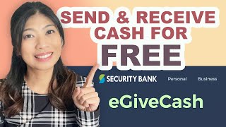 Send \u0026 Receive Cash for FREE | Security Bank eGiveCash