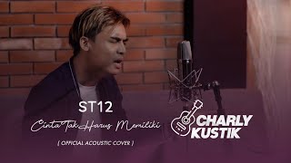 Charly Van Houten Cinta Tak Harus Memiliki ST12 Acoustic Cover 28