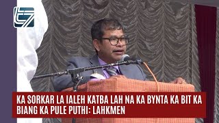 Ka sorkar la ialeh katba lah na ka bynta ka bit ka biang ka pule puthi: Lahkmen