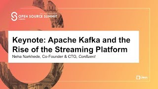 Keynote: Apache Kafka and the Rise of the Streaming Platform - Neha Narkhede, Co-Founder \u0026 CTO