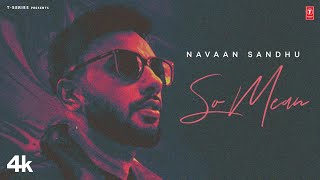 So Mean  Navaan Sandhu, Lejend | Latest Punjabi Songs 2022 | T-Series
