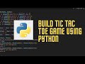 Build a Tic Tac Toe Game in Python | Step-by-Step Tutorial