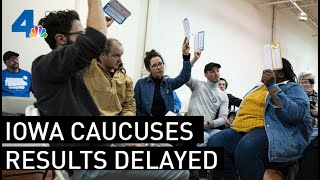 Results in Iowa Caucuses Delayed | NBCLA