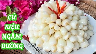 Cách làm củ kiệu ngâm đường đơn giản tại nhà để ăn được lâu mà không cần giấm