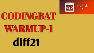 CODINGBAT Warmup1 diff21 | #proglab
