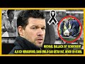 Michael Ballack ist schockiert, Als ich herausfand, dass Emilio das getan hat, bevor er starb.