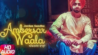 Latest Punjabi Song 2017 | Ambersar Waala | Jordan Sandhu | Bunty Bains | Desi Crew