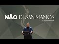 Não Desanimamos I Pr.Anderson Salvador I Nova Semente