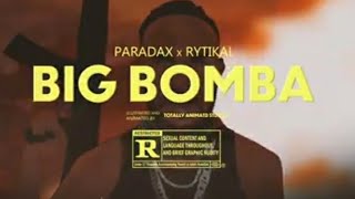 Rytikal, Paradax - Big Bomba (Official Music Video)