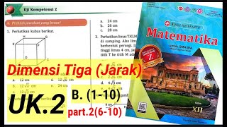 UK 2 DIMENSI TIGA B(1-10) Part 2 Buku PR Intan Pariwara Kelas XII (Kunci Jawaban) Mat. Wajib XII