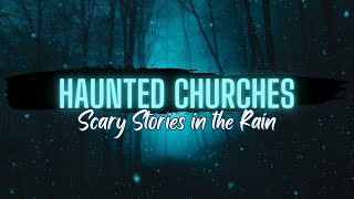 🎵 17 True Haunted Church Horror Stories WITH MUSIC