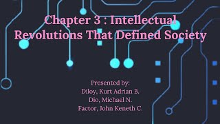 Chapter 3 : Intellectual Revolution That Defined Society