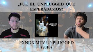 ✍🏼 REVISITANDO ÁLBUMES: MTV Unplugged | ¿Fue lo que esperábamos de PXNDX?