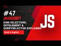 DOM Selectors in JavaScript | getElement & querySelector Explained