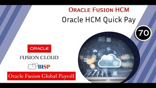 Oracle HCM Quick Pay | Oracle Fusion HCM Quick Pay |Oracle HCM Payroll | BISP Oracle HCM