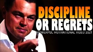 DISCIPLINE OR REGRET | Best Self Discipline Motivational Speech 2021 | Jim Rohn Les Brown