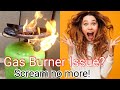 Fire burning under Gas Burner? Scream no more