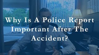How Does a Police Report Affect My Accident Case?