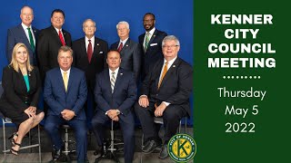 Kenner City Council Meeting 05/05/22