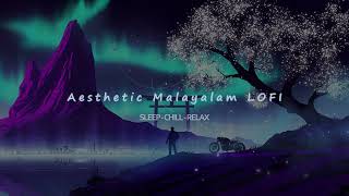 Aesthetic Malayalam lofi | SLEEP , CHILL , RELAX