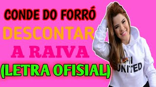 Descontar a Raiva-Conde Do Forró(Letra Ofisial)